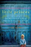 Little Princes One Man's Promise to Bring Home the Lost Children of Nepal cover art