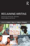 Reclaiming Writing Composing Spaces for Identities, Relationships, and Actions cover art