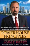 Powerhouse Principles The Ultimate Blueprint for Real Estate Success in an Ever-Changing Market 2009 9780451227058 Front Cover