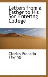 Letters from a Father to His Son Entering College: 2008 9780559240058 Front Cover