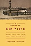 Public Empire Property and the Quest for the Common Good in Imperial Russia  9780691159058 Front Cover