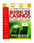 Beating the Casinos at Their Own Game A Strategic Approach to Winning at Craps, Roulette, Blackjack, Caribbean Stud Poker, Baccarat, Slots, Keno, and Let It Ride 2000 9780757000058 Front Cover