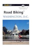 Road Biking Washington, D. C. 2003 9780762723058 Front Cover