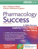 Pharmacology Success A Q&amp;a Review Applying Critical Thinking to Test Taking cover art