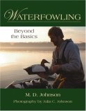 Waterfowling Beyond the Basics 2008 9780811702058 Front Cover