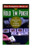 Complete Book of Hold 'Em Poker A Comprehensive Guide to Playing and Winning 2001 9780818406058 Front Cover