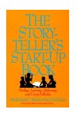 Storyteller's Start-Up Book Finding, Learning, Performing and Using Folktales Including Twelve Tellable Tales cover art