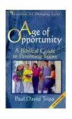 Age of Opportunity A Biblical Guide to Parenting Teens cover art