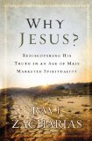 Why Jesus? Rediscovering His Truth in an Age of Mass Marketed Spirituality cover art