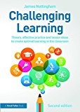 Challenging Learning Theory, Effective Practice and Lesson Ideas to Create Optimal Learning in the Classroom 2nd 9781138923058 Front Cover
