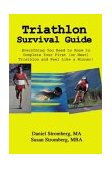 Triathlon Survival Guide Everything You Need to Know to Complete Your First (or Next) Triathlon and Feel Like a Winner! 2003 9781414018058 Front Cover