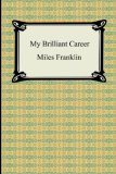My Brilliant Career 2007 9781420929058 Front Cover