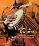 Holidays Around the World: Celebrate Kwanzaa With Candles, Community, and the Fruits of the Harvest 2010 9781426307058 Front Cover