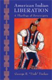 American Indian Liberation A Theology of Sovereignty