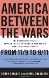 America Between the Wars From 11/9 to 9/11; the Misunderstood Years Between the Fall of the Berlin Wall and the Start of the War on Terror cover art