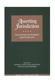 Asserting Jurisdiction International and European Legal Perspectives 2003 9781841133058 Front Cover