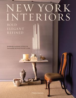 New York Interiors: Bold, Elegant, Refined Bold, Elegant, Refined 2012 9782080201058 Front Cover