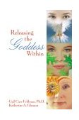 Releasing the Goddess Within 2002 9780028644059 Front Cover