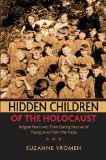 Hidden Children of the Holocaust Belgian Nuns and Their Daring Rescue of Young Jews from the Nazis