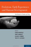Evolution, Early Experience and Human Development From Research to Practice and Policy cover art