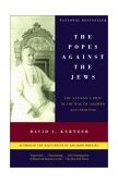 Popes Against the Jews The Vatican's Role in the Rise of Modern Anti-Semitism cover art