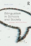 Bilingualism in Schools and Society Language, Identity, Policy cover art