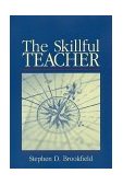 Skillful Teacher On Technique, Trust, and Responsiveness in the Classroom  9780787956059 Front Cover