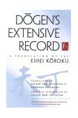 Dogen's Extensive Record A Translation of the Eihei Koroku 1995 9780861713059 Front Cover