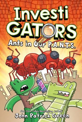 InvestiGators: Ants in Our P. A. N. T. S.  9781250220059 Front Cover