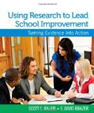 Using Research to Lead School Improvement Turning Evidence into Action