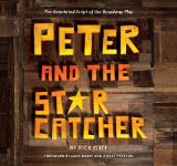 Peter and the Starcatcher (Introduction by Dave Barry and Ridley Pearson) The Annotated Script of the Broadway Play cover art