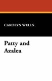 Patty and Azalea 2008 9781434460059 Front Cover