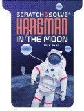 Scratch and Solveï¿½  Hangman in the Moon 2013 9781454905059 Front Cover