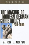 Making of Modern German Christology, 1750-1990, Second Edition  cover art
