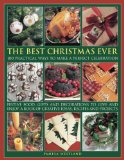 Best Ever Christmas 100 practical ways to make a perfect Celebration 2010 9781844768059 Front Cover