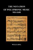 Notation of Polyphonic Music 900 1600 