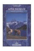 Alpine Pass Route Sargans to Montreux 2nd 2010 Revised  9781852844059 Front Cover