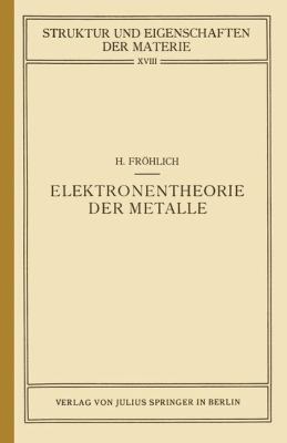 Elektronentheorie der Metalle 1936 9783642889059 Front Cover
