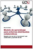 Modelo de Aprendizaje para Entornos Distribuidos Colaborativos 2012 9783659045059 Front Cover