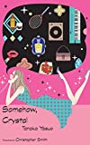Somehow, Crystal  9784909473059 Front Cover
