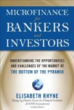 Microfinance for Bankers and Investors: Understanding the Opportunities and Challenges of the Market at the Bottom of the Pyramid  cover art