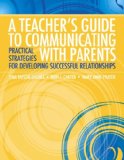 Teacher&#39;s Guide to Communicating with Parents Practical Strategies for Developing Successful Relationships