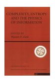 Complexity, Entropy and the Physics of Information  9780201515060 Front Cover