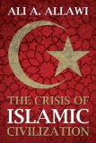 Crisis of Islamic Civilization  9780300164060 Front Cover