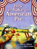 How to Bake an American Pie 2007 9780689865060 Front Cover