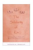 Solidarity of Kin Ethnohistory, Religious Studies, and the Algonkian-French Religious Encounter  9780791454060 Front Cover