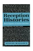 Reception Histories Rhetoric, Pragmatism, and American Cultural Politics
