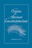 Origins of American Constitutionalism 