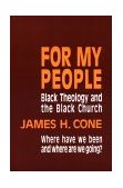 For My People Black Theology and the Black Church cover art