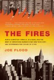 Fires How a Computer Formula, Big Ideas, and the Best of Intentions Burned down New York City--And Determined the Future of Cities cover art
